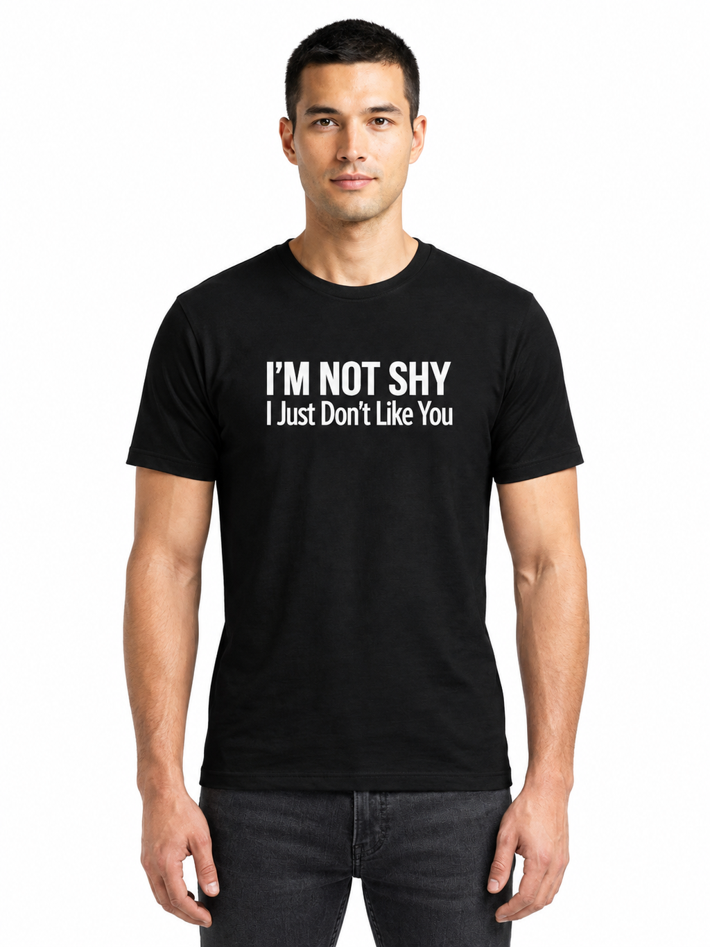 Graphic Tee- "I'm Not Shy I Just Don't Like You"