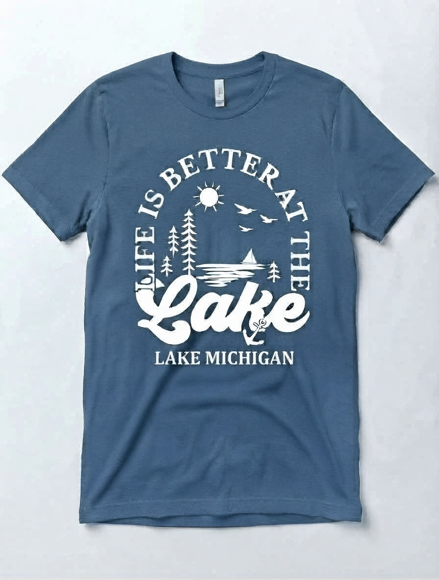 Graphic Tee- "Life Is Better At The Lake"