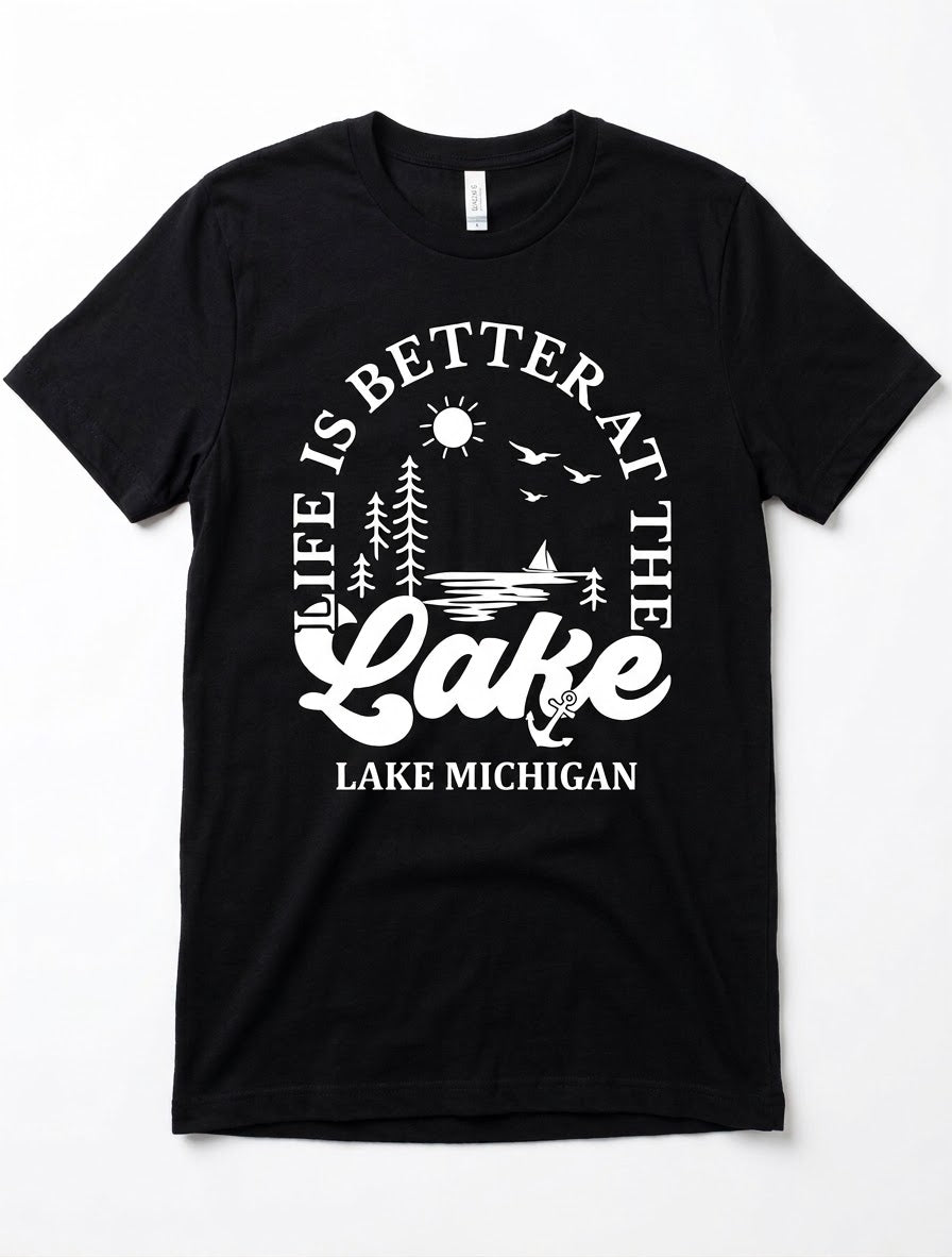 Graphic Tee- "Life Is Better At The Lake"